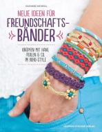 Neue Ideen für Freundschaftsbänder di Suzanne McNeill edito da Stocker Leopold Verlag