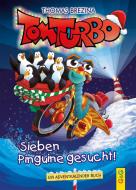 Tom Turbo: Sieben Pinguine gesucht! di Thomas Brezina edito da G&G Verlagsges.