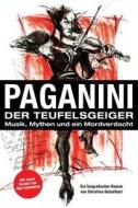 Paganini - Der Teufelsgeiger di Christina Geiselhart edito da Edition Koch