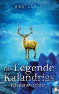 Die Legende Kalandrias di Rikki Lamur edito da Books on Demand