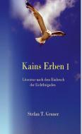 Kains Erben I di Stefan Tomas Gruner edito da Books on Demand