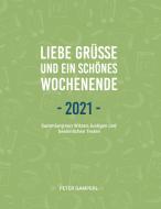 Liebe Grüße und ein schönes Wochenende 2021 di Peter Gamperl edito da Books on Demand