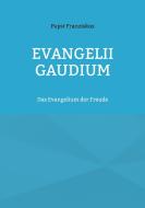 EVANGELII GAUDIUM di Papst Franziskus edito da Books on Demand