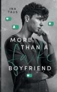 More than a Fake-Boyfriend di Ina Taus edito da Books on Demand