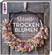 Stilvolle Trockenblumen di Kerstin Walther edito da Frech Verlag GmbH