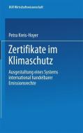 Zertifikate im Klimaschutz di Petra Kreis-Hoyer edito da Deutscher Universitätsverlag