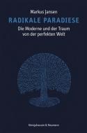 Radikale Paradiese. di Markus Jansen edito da Königshausen & Neumann