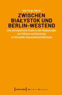Zwischen Bialystok und Berlin-Westend di Ute Frings-Merck edito da Transcript Verlag