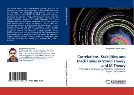 Correlations, Stabilities and Black Holes in String Theory and M-Theory di Bhupendra Nath Tiwari edito da LAP Lambert Acad. Publ.
