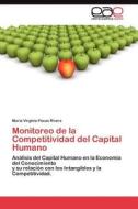 Monitoreo de la Competitividad del Capital Humano di Maria Virginia Pacas Rivera edito da LAP Lambert Acad. Publ.