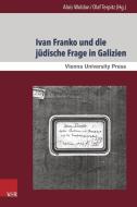 Ivan Franko und die jüdische Frage in Galizien edito da V & R Unipress GmbH