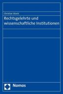 Rechtsgelehrte und wissenschaftliche Institutionen di Christian Starck edito da Nomos Verlagsges.MBH + Co