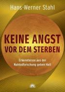 Keine Angst vor dem Sterben di Hans-Werner Stahl edito da Via Nova, Verlag