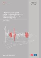 Objektivierung des Schwingungskomforts bei instationärer Fahrbahnanregung  di Peter Knauer edito da Cuvillier Verlag