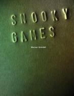 Snooky Games di Lisa Ortner-Kreil, Florian Steininger, Ingried Brugger edito da Verlag Fur Moderne Kunst