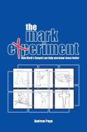 The Mark Experiment di Andrew Page edito da VTR Publications