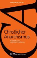Christlicher Anarchismus edito da Graswurzelrevolution e.V.