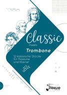 Classic meets Trombone edito da Fidelio