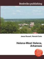 Helena-west Helena, Arkansas edito da Book On Demand Ltd.