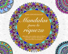 Mandalas Para La Riqueza di Sanchez-Escuer edito da PLANETA PUB