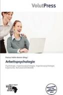 Arbeitspsychologie edito da Betascript Publishing