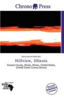 Hillview, Illinois edito da Chrono Press