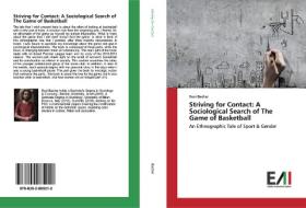 Striving for Contact: A Sociological Search of The Game of Basketball di Roei Bachar edito da Edizioni Accademiche Italiane
