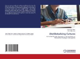 (De)Globalizing Cultures di Nadia Odeh Sultan, Ali Madhloom edito da LAP LAMBERT Academic Publishing