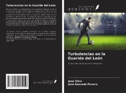 Turbulencias en la Guarida del León di João Silva, José Azevedo Pereira edito da Ediciones Nuestro Conocimiento