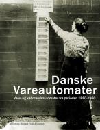 Danske Vareautomater di Tommy Richard Fogh Andersen edito da Books on Demand