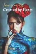 Love is an Art Created by Heart di Ljane, Clarisse Writes edito da PENGUIN BOOKS