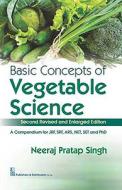 BASIC CONCEPTS VEGETABLE SCIENCE 2E REV di N.P. Singh edito da CBS Publishers & Distributors Pvt. Ltd