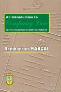 An Introduction to Company Law in the Commonwealth Caribbean di Rambarran Mangal edito da University of the West Indies Press