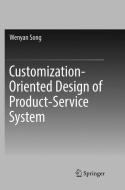 Customization-Oriented Design of Product-Service System di Wenyan Song edito da Springer Singapore