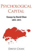 Psychological Capital di David Chan edito da WSPC