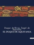 EL DUQUE DE AQUITANIA di Ángel de Saavedra, Duque de Rivas edito da Culturea