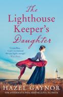 The Lighthouse Keeper's Daughter di Hazel Gaynor edito da HarperCollins Publishers