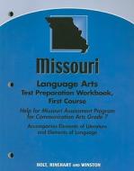 Missouri Language Arts Test Preparation Workbook, First Course: Help for Missouri Assessment Program for Communication Arts Grade 7 edito da Holt McDougal