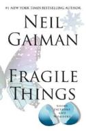 Fragile Things: Short Fictions and Wonders di Neil Gaiman edito da William Morrow & Company