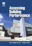 Assessing Building Performance di Wolgang F. Preiser edito da Society for Neuroscience