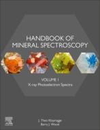 Handbook of Mineral Spectroscopy: Volume 1: X-Ray Photoelectron Spectra di J. Theo Kloprogge, Barry J. Wood edito da ELSEVIER