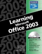 Learning Series (DDC): Learning Microsoft Office 2003 di Suzanne Weixel, DDC, DCC edito da Pearson