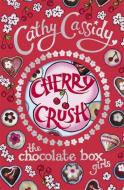 Chocolate Box Girls: Cherry Crush di Cathy Cassidy edito da Penguin Books Ltd
