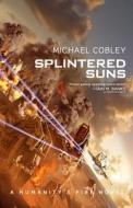 Splintered Suns di Michael Cobley edito da ORBIT