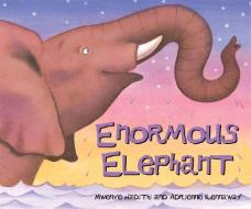 African Animal Tales: Enormous Elephant di Mwenye Hadithi edito da Hachette Children's Group