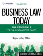 Business Law Today, The Essentials : Text And Summarized Cases di Roger LeRoy Miller edito da Cengage Learning, Inc