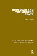 Rousseau And The Modern State di Alfred Cobban edito da Taylor & Francis Ltd
