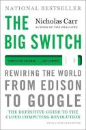 The Big Switch di Nicholas Carr edito da WW Norton & Co
