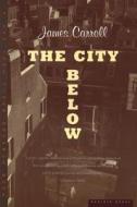 The City Below di James Carroll edito da MARINER BOOKS