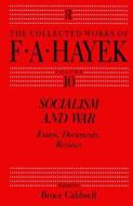 Socialism and War: Essays, Documents, Reviews di Caldwell Bruce edito da ROUTLEDGE